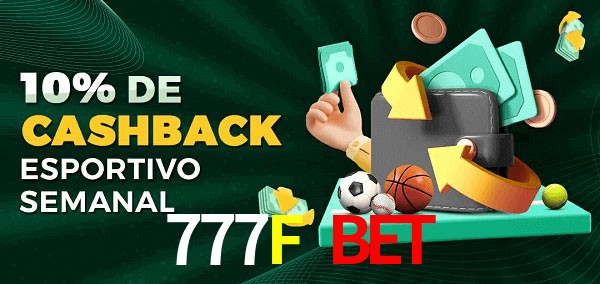 10% de bônus de cashback na 777F Bet